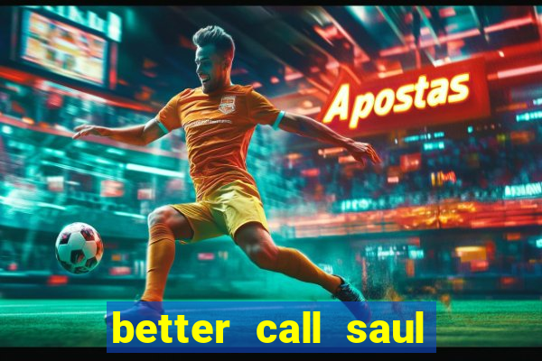 better call saul rede canais